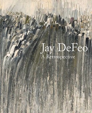 Jay DeFeo: A Retrospective by Michael Duncan, Greil Marcus, Corey Keller, Carol Mancusi-Ungaro, Dana Miller