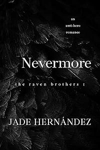 Nevermore by Jade Hernandez