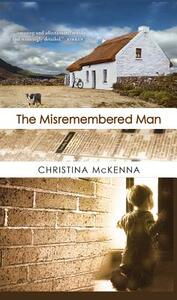 The Misremembered Man by Christina McKenna