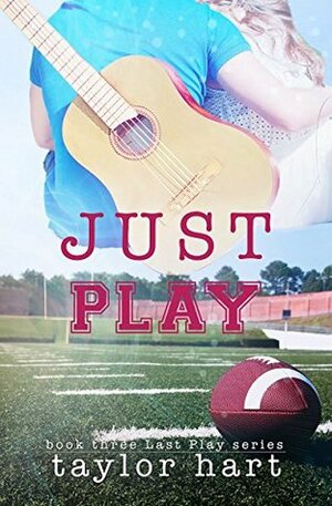 Just Play by Taylor Hart