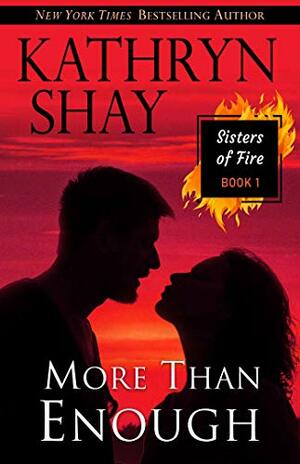 More Than Enough by Kathryn Shay