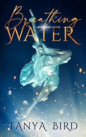 Breathing Water by Tanya Bird