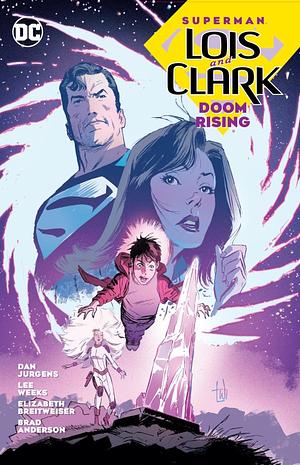 Superman: Lois and Clark: Doom Rising by Elizabeth Breitweiser, Lee Weeks, Dan Jurgens, Brad Anderson