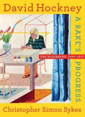 David Hockney: The Biography, 1937-1975 by Christopher Simon Sykes