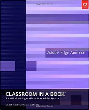 Adobe Edge Animate Classroom in a Book by Peachpit Press, Adobe Creative Team