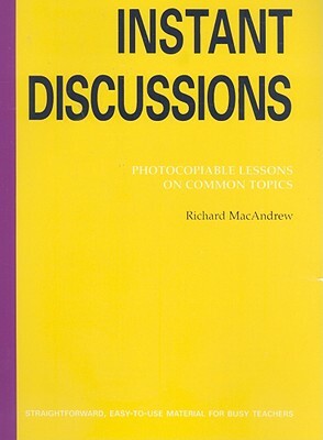 Instant Discussions by Richard MacAndrew