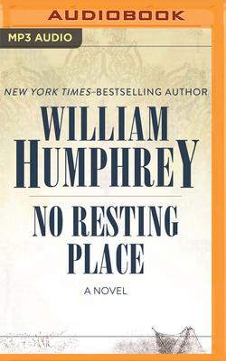 No Resting Place by William Humphrey