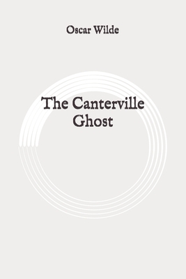 The Canterville Ghost: Original by Oscar Wilde