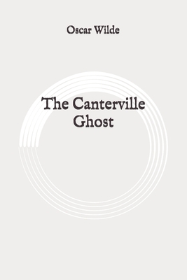 The Canterville Ghost: Original by Oscar Wilde