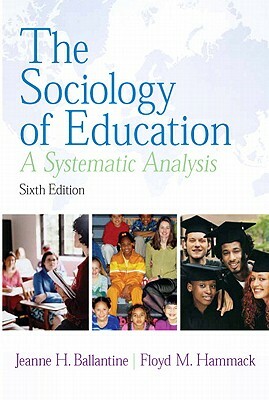 The Sociology of Education- (Value Pack W/Mysearchlab) by Floyd M. Hammack, Jeanne H. Ballantine