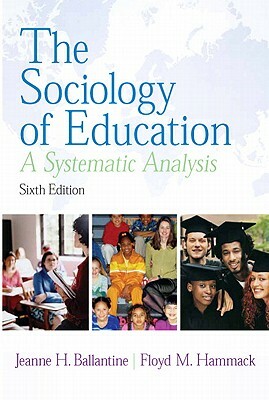 The Sociology of Education- (Value Pack W/Mysearchlab) by Jeanne H. Ballantine, Floyd M. Hammack