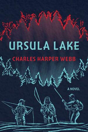Ursula Lake by Charles Harper Webb