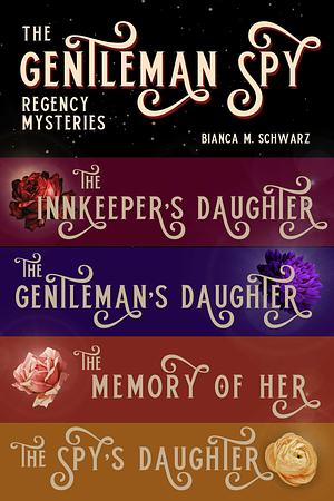 The Gentleman Spy Regency Mysteries: Complete Box Set by Bianca M. Schwarz