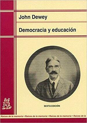 Democracia y educación by John Dewey