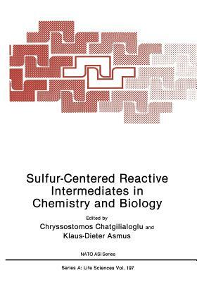 Sulfur-Centered Reactive Intermediates in Chemistry and Biology by 