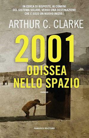 2001: Odissea nello spazio by Arthur C. Clarke