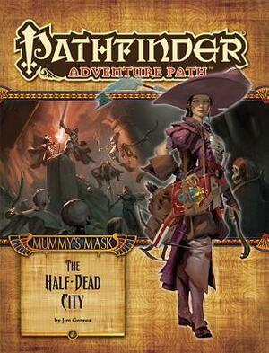 Pathfinder Adventure Path #79: The Half-Dead City by Tyler Jacobson, Robert Lazzaretti, Crystal Frasier, Jon Neimeister, Milivoj Ćeran, Jim Groves, Miguel Regodón Harkness, Michael McCarthy, Will McCardell, Kieran Yanner, Amber E. Scott, Brynn Metheney, Ekaterina Burmak, Maichol Quinto, Florian Stitz, Chris Seaman, Aaron J. Riley, Francesco Graziani