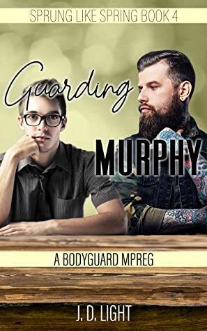 Guarding Murphy by J. D. Light