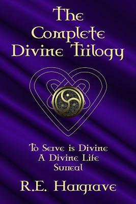 The Complete Divine Trilogy by R.E. Hargrave