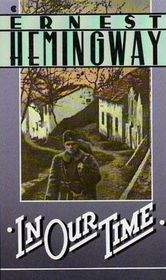 In Our Time: Stories by Ernest Hemingway