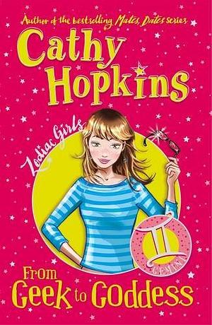 From Geek to Goddess by Cathy Hopkins