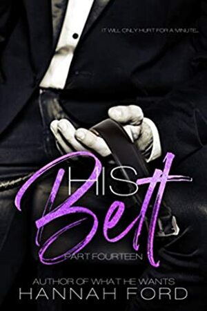 His Belt (Part Fourteen) by Hannah Ford
