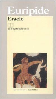 Eracle. Testo greco a fronte by Euripides