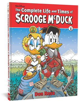 The Complete Life and Times of Scrooge McDuck Vol. 2 by Don Rosa