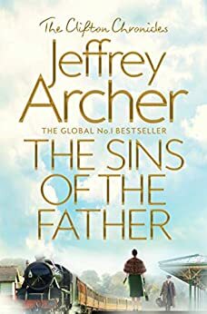 The Sins of the Father: The Clifton Chronicles 2 by Jeffrey Archer
