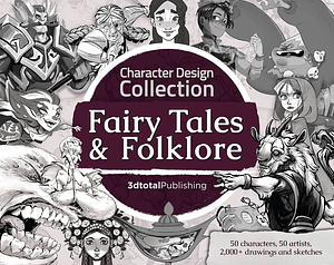 Character Design Collection: Fairy Tales and Folklore by Publishing 3dtotal