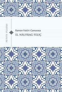 El nàufrag feliç by Ramon Folch i Camarasa