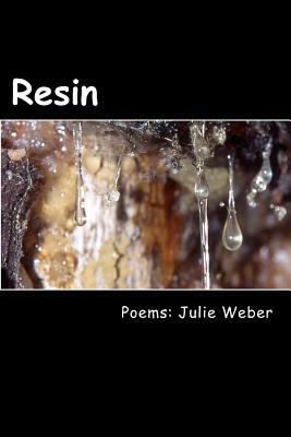 Resin by Julie Weber