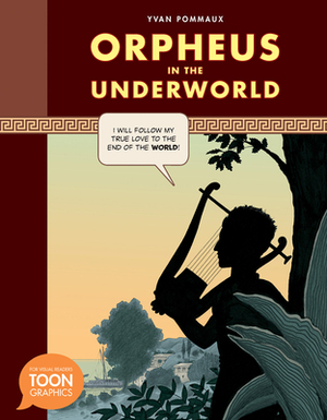 Orpheus in the Underworld: A Toon Graphic by Yvan Pommaux
