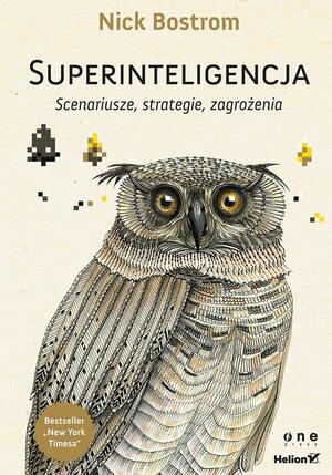 Superinteligencja. Scenariusze, strategie, zagrożenia by Nick Bostrom