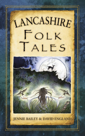 Lancashire Folk Tales by David England, Jennie Ruth Bailey