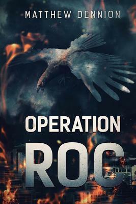 Operation R.O.C: A Kaiju Thriller by Matthew Dennion