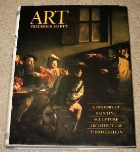 Art: A History of Painting, Sculpture, Architecture by Frederick Hartt