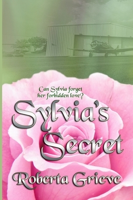 Sylvia's Secret by Roberta Grieve