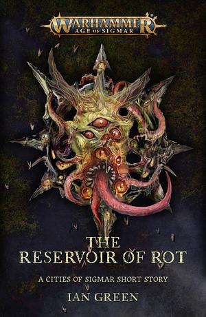 The Reservoir of Rot by Ian Green