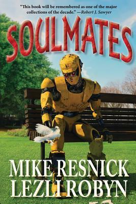 Soulmates by Mike Resnick, Lezli Robyn