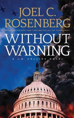 Without Warning by Joel C. Rosenberg