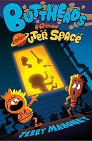 Buttheads from Outer Space by Jerry Mahoney