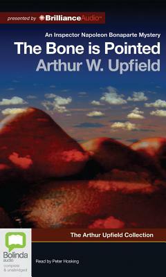 The Bone Is Pointed by Arthur Upfield
