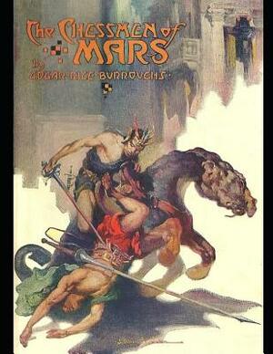 The Chessmen Of Mars: The Best Book For Readers (Annotated) By Edgar Rice Burroughs. by Edgar Rice Burroughs