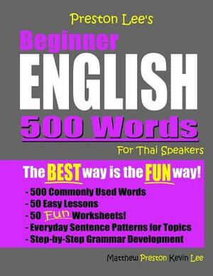 Preston Lee's Beginner English 500 Words For Thai Speakers by Matthew Preston, Kevin Lee