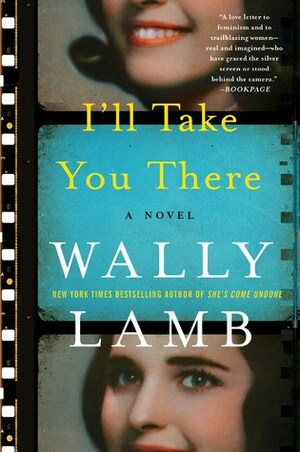 I'll Take You There by Wally Lamb