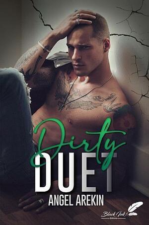 Dirty Duet by Angel Arekin