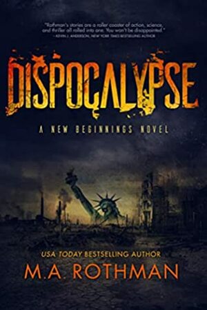 Dispocalypse by M.A. Rothman