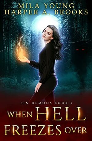 When Hell Freezes Over by Mila Young, Harper A. Brooks