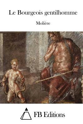 Le Bourgeois gentilhomme by Molière